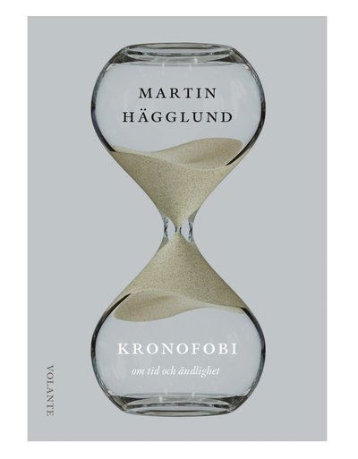 Cover for Martin Hägglund · Kronofobi : Essäer om tid och ändlighet (Bok) (2021)