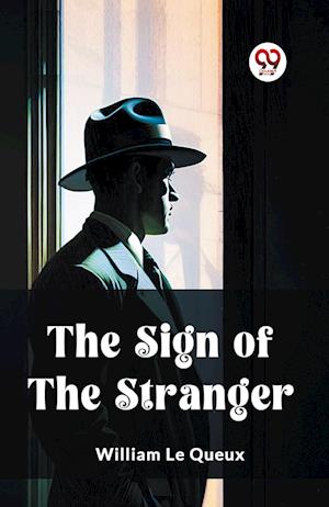 Cover for William Le Queux · The Sign of the Stranger (Edition2023) (Paperback Book) (2023)