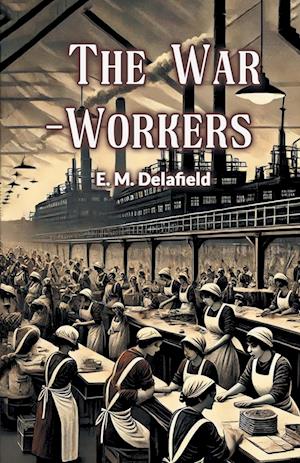 Cover for E M Delafield · The War-Workers (Edition2024) (Paperback Book) (2024)