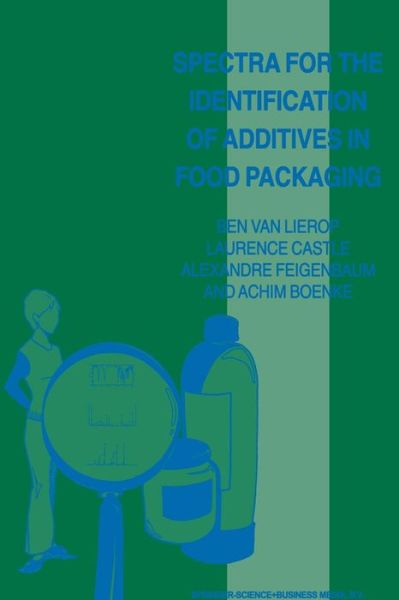 Ben Van Lierop · Spectra for the Identification of Additives in Food Packaging (Paperback Book) [Softcover reprint of the original 1st ed. 1998 edition] (2012)