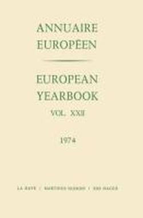 Cover for Council of Europe Staff · European Yearbook / Annuaire Europeen: Vol. XXII - Annuaire Europeen / European Yearbook (Taschenbuch) [Softcover reprint of the original 1st ed. 1976 edition] (2012)