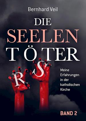 Cover for Bernhard Veil · Die Seelentöter - Band 2: Neubeginn in Ludwigsburg (Paperback Book) (2021)