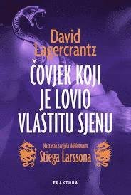 Cover for David Lagercrantz · ?ovjek koji je lovio vlastitu sjenu (Book) (2017)