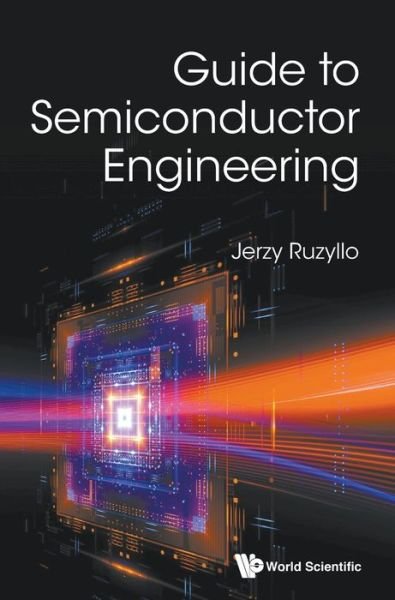 Cover for Ruzyllo, Jerzy (Pennsylvania State Univ, Usa) · Guide To Semiconductor Engineering (Innbunden bok) (2020)