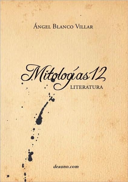 Cover for Ngel Blanco Villar · Mitologas12 - Literatura (Paperback Book) [Spanish edition] (2009)