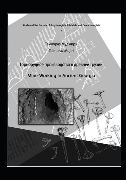 Cover for Teimuraz Mujiri · Mine Working in Ancient Georgia (Paperback Book) (2020)