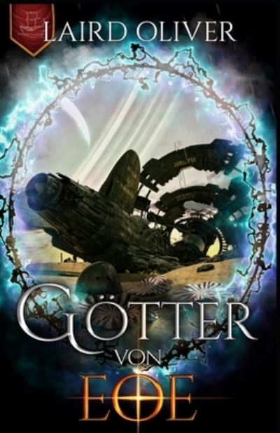 Cover for Laird Oliver · Goetter von Eoe: Das Lied des ewigen Nebels - Wolkenkrieger Von Eoe (Paperback Book) (2022)