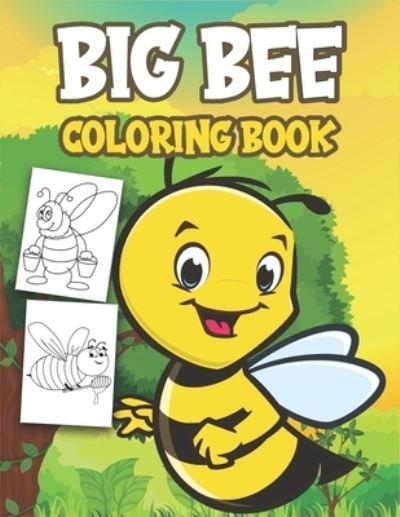 Big Bee Book: Coloring Book filled with Big Bee designs - Rr Publications - Bøker - Independently Published - 9798470234995 - 3. september 2021