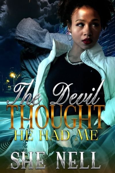 Cover for She Nell · The Devil Thought He Had Me (Paperback Bog) (2021)