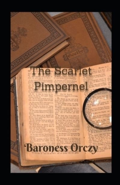 Cover for Baroness Orczy · The Scarlet Pimpernel Annotated (Paperback Book) (2021)