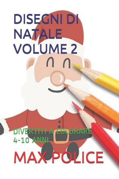 Cover for Max Police · Disegni Di Natale Volume 2 (Paperback Book) (2020)