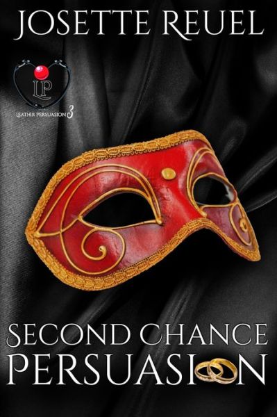 Second Chance Persuasion - Josette Reuel - Books - Independently Published - 9798588243995 - December 29, 2020