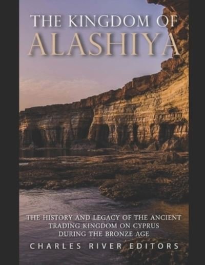 Cover for Independently Published · The Kingdom of Alashiya (Taschenbuch) (2021)