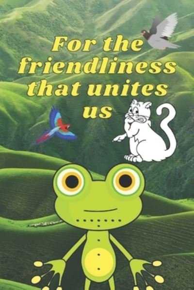 Cover for Peace Publishing · For the friendliness that unites us (Taschenbuch) (2021)