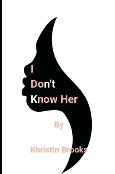 Cover for Khristin Brooks · I Don't Know Her (Pocketbok) (2020)