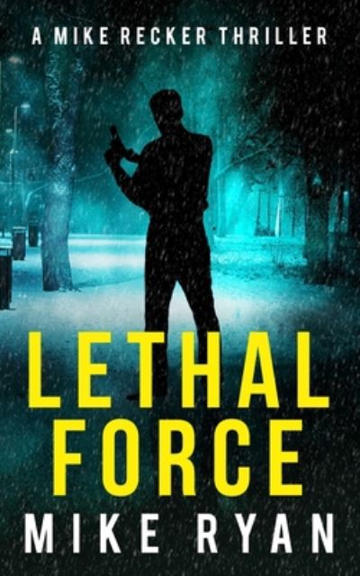 Cover for Mike Ryan · Lethal Force (Taschenbuch) (2020)