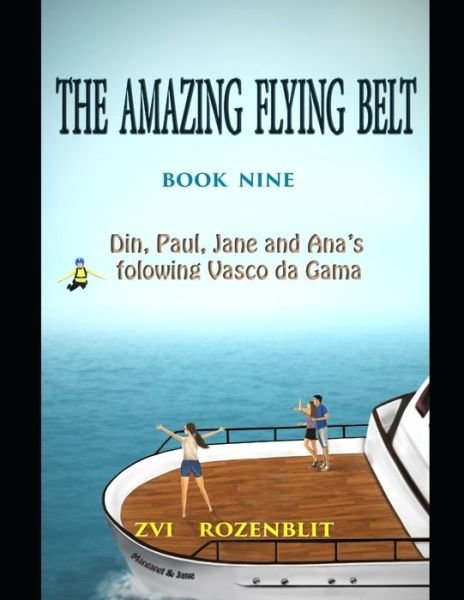The amazing flying belt - Zvi Rozenblit - Libros - Independently Published - 9798666495995 - 15 de julio de 2020