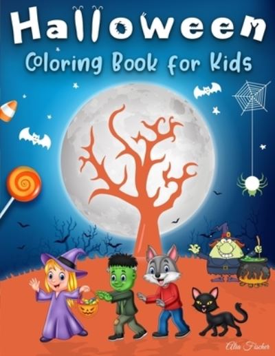 Cover for Alia Fischer · Halloween Coloring Book for Kids (Paperback Book) (2020)