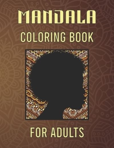 Cover for Annett Hill · Mandala Coloring Book For Adults (Paperback Book) (2020)