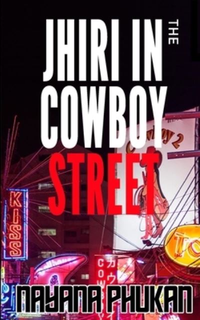 Cover for Nayana Phukan · Jhiri in the Cowboy Street (Paperback Bog) (2021)