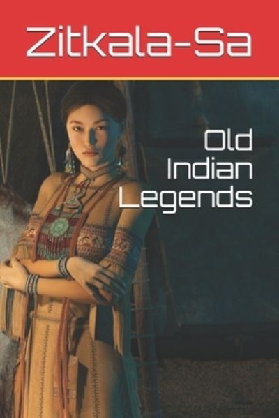 Cover for Zitkala-Sa · Old Indian Legends (Pocketbok) (2021)