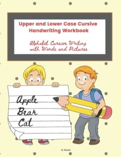 Cover for LL Davis · Upper and Lower Case Cursive Handwriting Workbook (Taschenbuch) (2021)