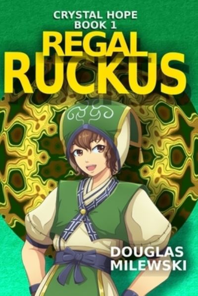 Cover for Douglas Milewski · Regal Ruckus (Pocketbok) (2021)