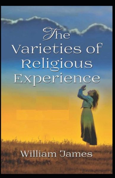 Cover for William James · The Varieties of Religious Experience by William James illustrated edition (Paperback Bog) (2021)