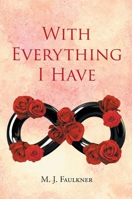 Cover for M J Faulkner · With Everything I Have (Paperback Book) (2022)