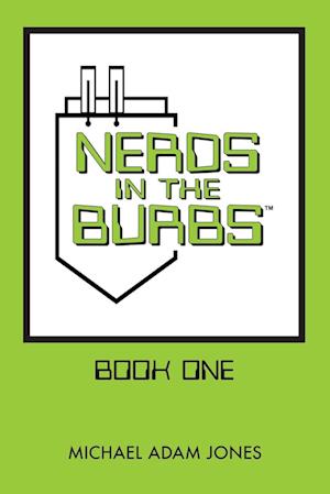 Nerds in the Burbs - Michael Adam Jones - Books - Argyle Fox Publishing - 9798891240995 - June 4, 2024