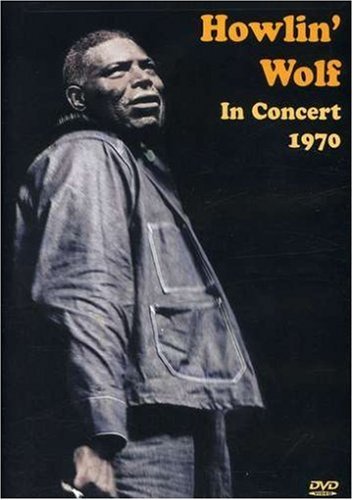 Howlin' Wolf: in Concert 1970 - Howlin' Wolf: in Concert 1970 - Films - VESTAPOL - 0011671309996 - 9 oktober 2007
