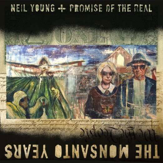 The Monsanto Years - Neil Young + Promise of the Real - Music - WEA - 0093624925996 - June 29, 2015