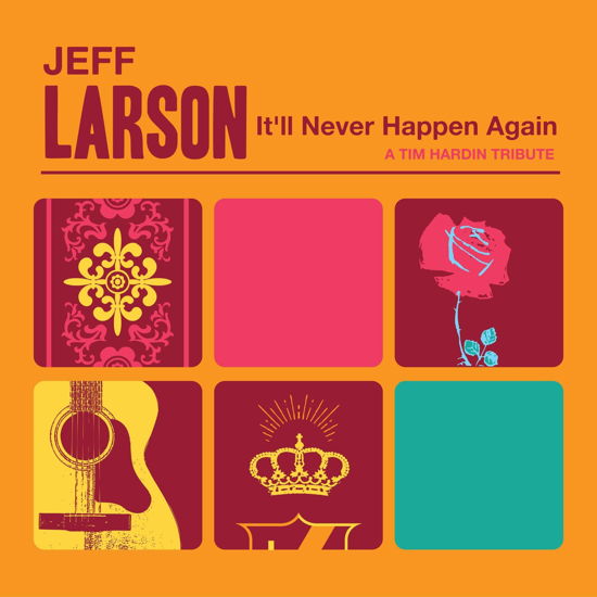 It'll Never Happen Again - Jeff Larson - Música - MELODY PLACE LLC - 0197187027996 - 17 de março de 2023