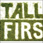 Cover for Tall Firs (CD) [Digipak] (2007)