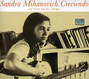 Cover for Sandra Mihanovich · Creciendo: en Vivo en El Opera (CD) (2007)