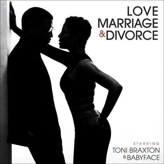 Love, Marriage & Divorce - Toni Braxton & Babyface - Musik - POP - 0602537580996 - 4 februari 2014