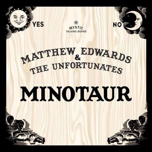 Cover for Matthew &amp; The Unfortunates Edwards · Minotaur (LP) (2013)