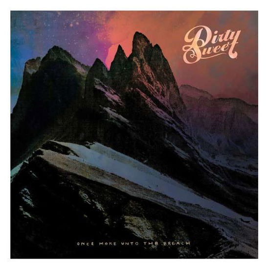 Once More Unto the Breach - Dirty Sweet - Música - SELF RELEASE - 2090405105996 - 8 de fevereiro de 2018