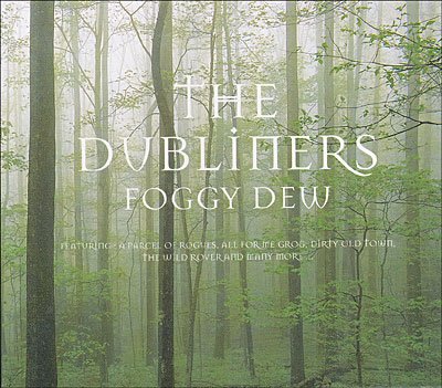 Cover for Dubliners · Foggy Dew (CD) (2005)