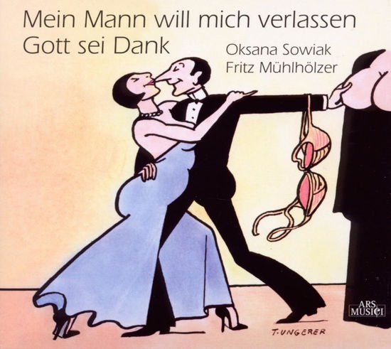 Mein Mann Will Mich Verla - Sowiak & Muehlhoelzer - Musikk - Ars Musici - 4011222323996 - 14. desember 2020