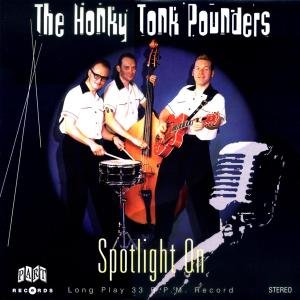 Cover for Honky Tonk Pounders · Spotlight On (10&quot;) (2001)