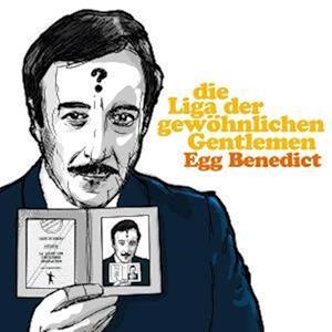 Cover for Die Liga Der Gewohnlichen Gentlemen · Egg Benedict (CD) (2025)