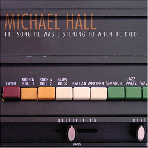 The Song He Was Listening - Michael Hall  - Musiikki - Blue Rose - 4028466323996 - 