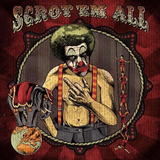 Cover for Scrotem · Scrot\' Em All (LP)