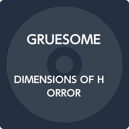 Cover for Gruesome · Dimensions of Horror (CD) [Japan Import edition] (2019)