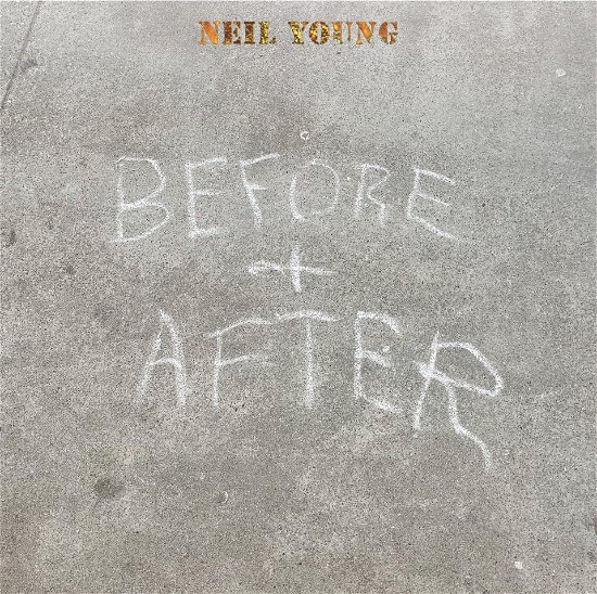 Before & After - Neil Young - Musique - WARNER MUSIC JAPAN CO. - 4943674382996 - 22 décembre 2023