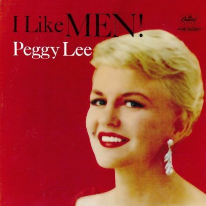 I Like Men! - Peggy Lee - Muziek - EMI - 4988006553996 - 4 juni 2013