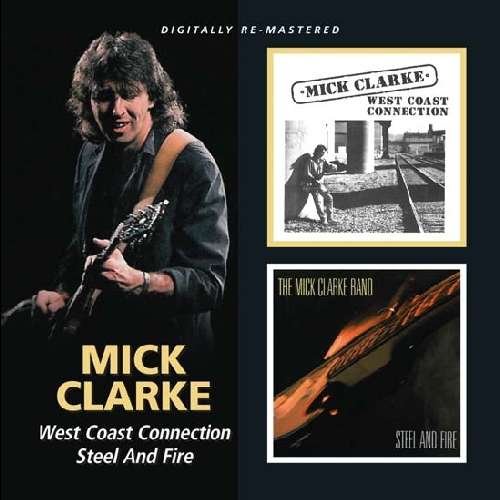 Cover for Mick Clarke · West Coast Connection / Steel (CD) (2010)