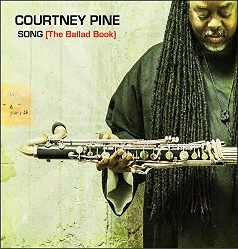 Song - Courtney Pine - Music - Destin-E - 5036098009996 - July 7, 2015