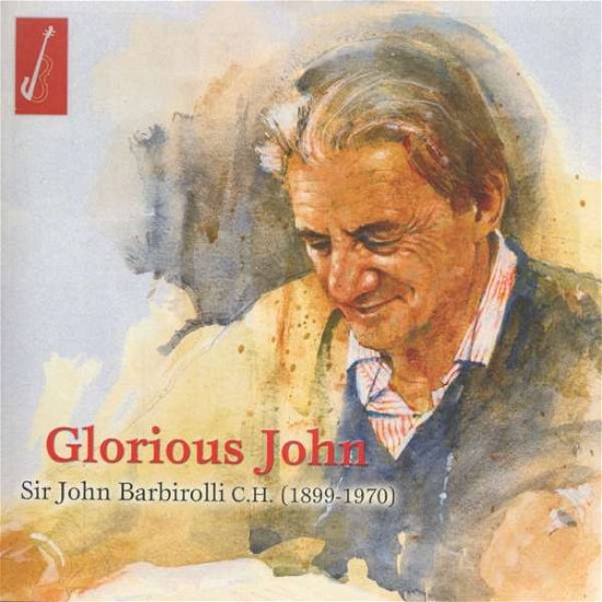 Cover for John Barbirolli / Various Artists · Glorious John - Barbirolli (CD) (2010)